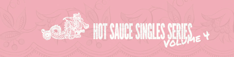 Hot Sauce Singles Vol. 4